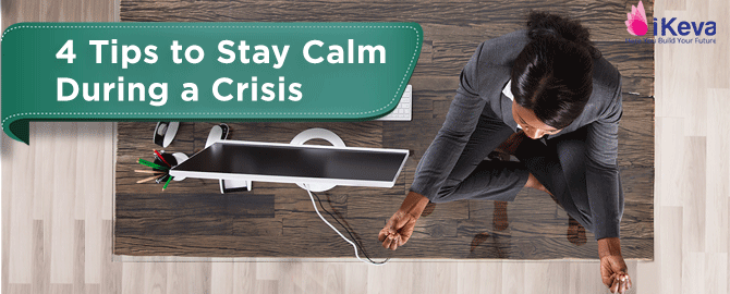 4-tips-to-stay-calm-during-a-crisis